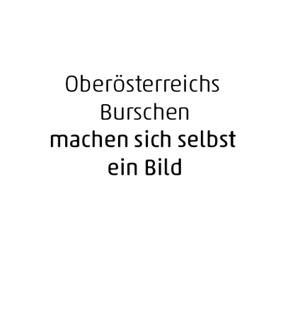 Sprechblase mit Text: Oberösterreichs Burschen machen sich selbst ein Bild.